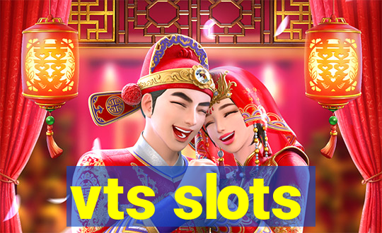 vts slots
